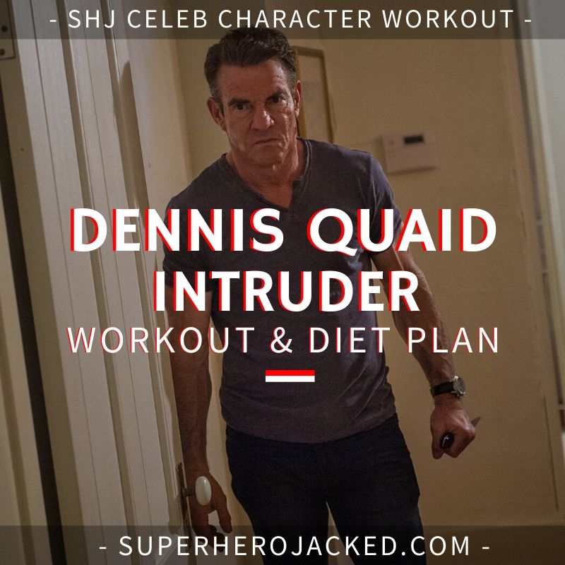 Dennis Quaid Intruder Workout