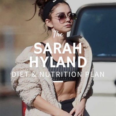 Sarah Hyland Diet and Nutrition
