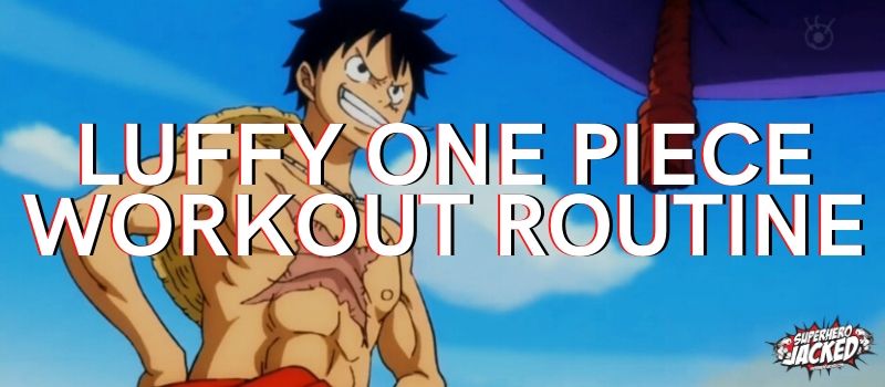 Luffy One Piece Workout Routine