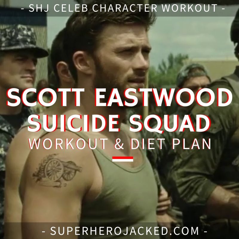 Scott Eastwood Suicide Squad Workout