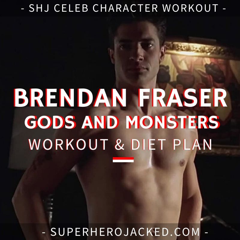 Brendan Fraser Gods and Monsters Workout