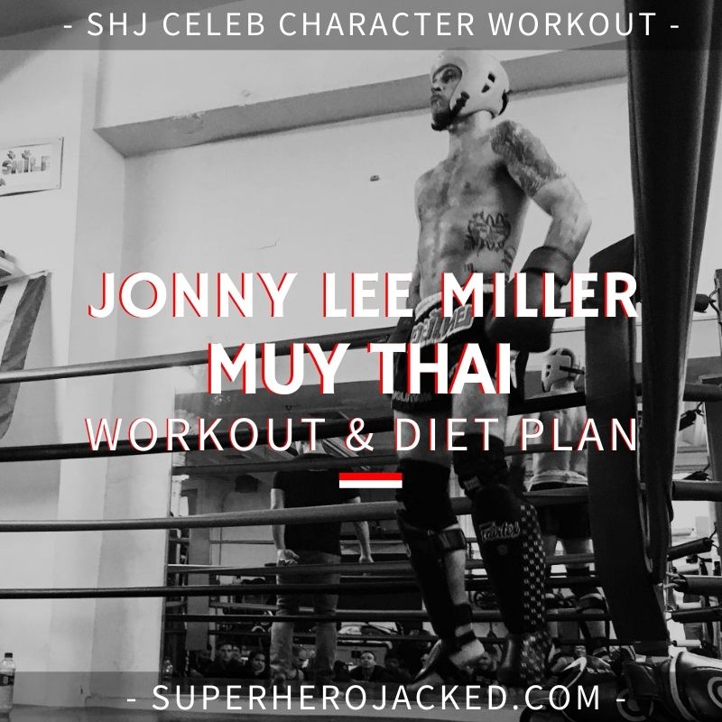 Jonny Lee Miller Muy Thai Workout Routine