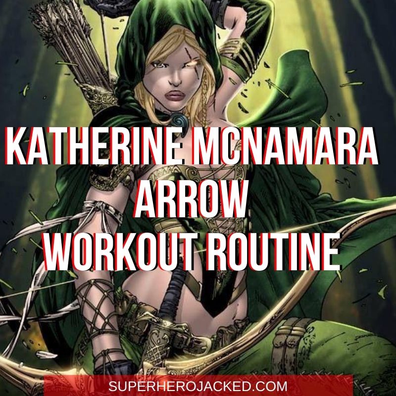 Katherine McNamara Arrow Workout