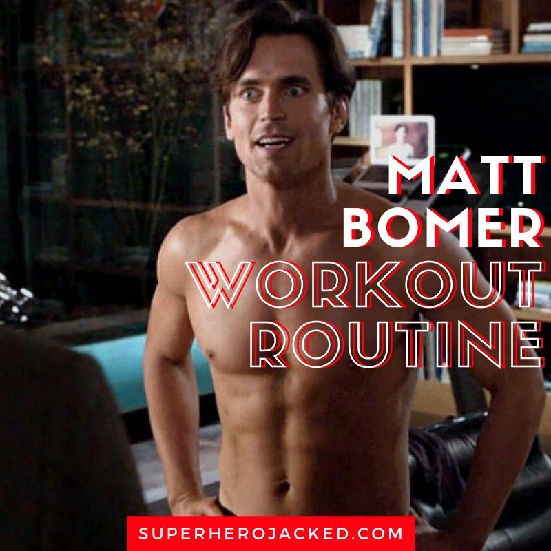 Matt Bomer Workout And Diet Plan Train For Magic Mike And White Collar