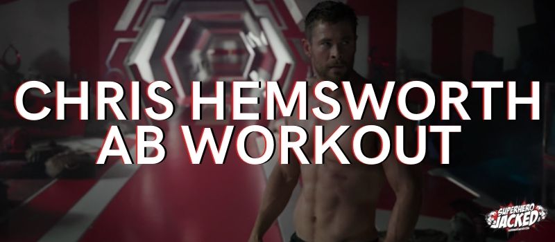 Chris Hemsworth Ab Workout Routine