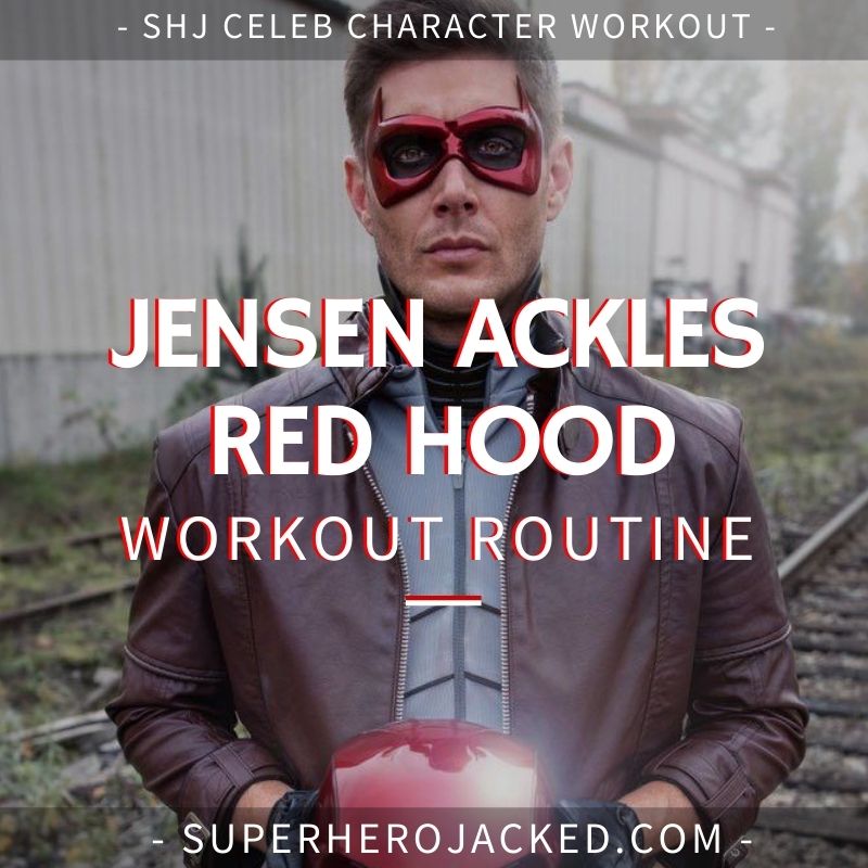 Jensen Ackles Red Hood Workout