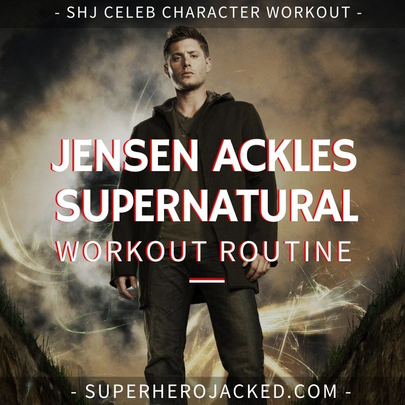 Jensen Ackles Supernatural Workout