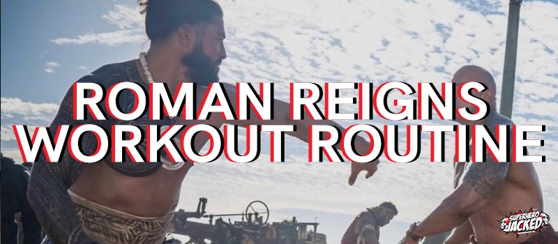 Roman Reigns Workout Routine