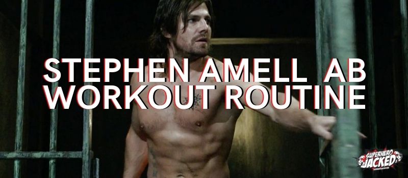Stephen Amell Ab Workout