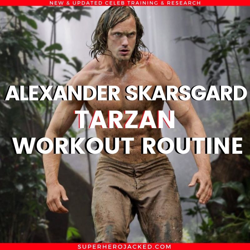 Alexander Skarsgard Tarzan Workout