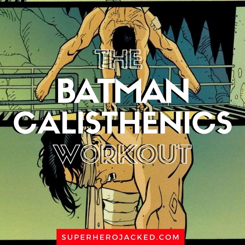 Batman Calisthenics Workout (1)