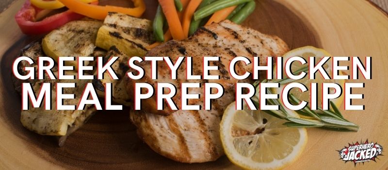 Greek Style Meal Prep Chicken Recipe