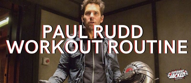 Paul Rudd Workout Routine