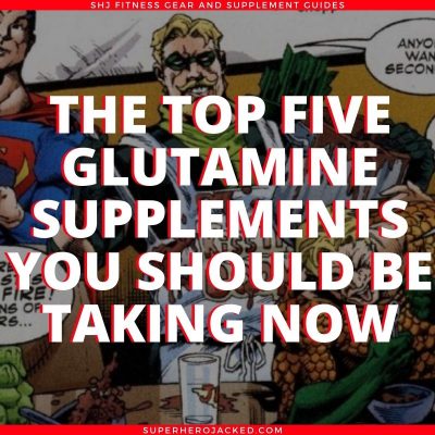 The Top Five Glutamine Supplements