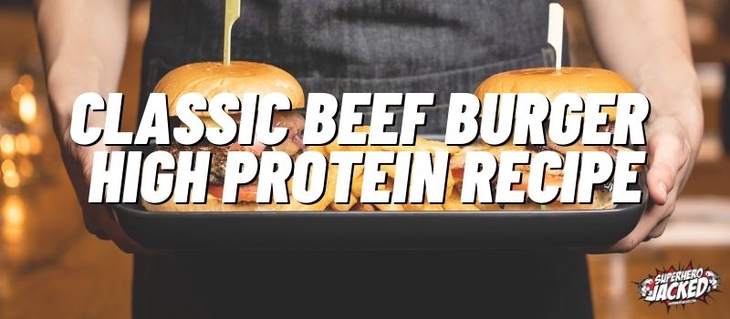 Classic Burger High Protein Recipe