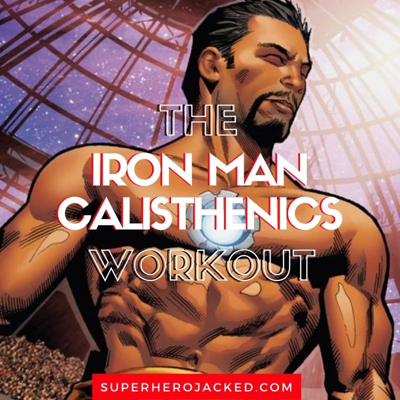 Iron Man Calisthenics Workout: Train to Become Tony Stark with Bodyweight  Movements – Superhero Jacked