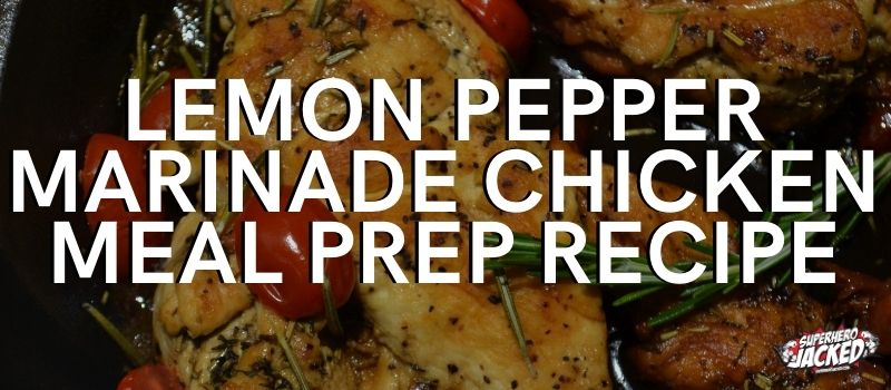 Lemon Pepper Chicken Meal Prep Recipe