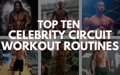 Top Ten Celebrity Circuit Workouts