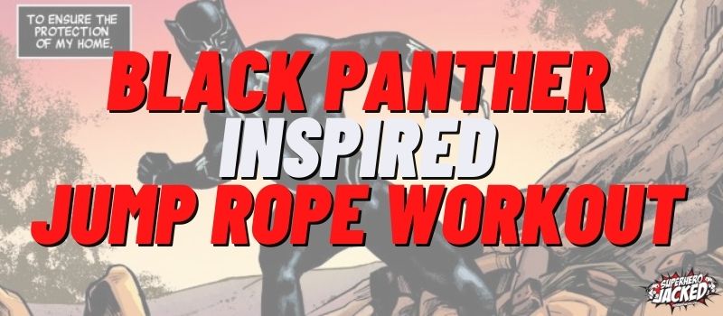 Black Panther Inspired Jump Rope Workout Routine