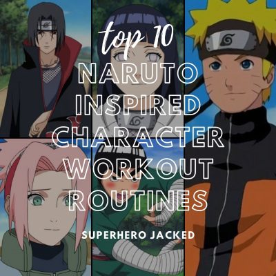Top Ten Naruto Character Workouts