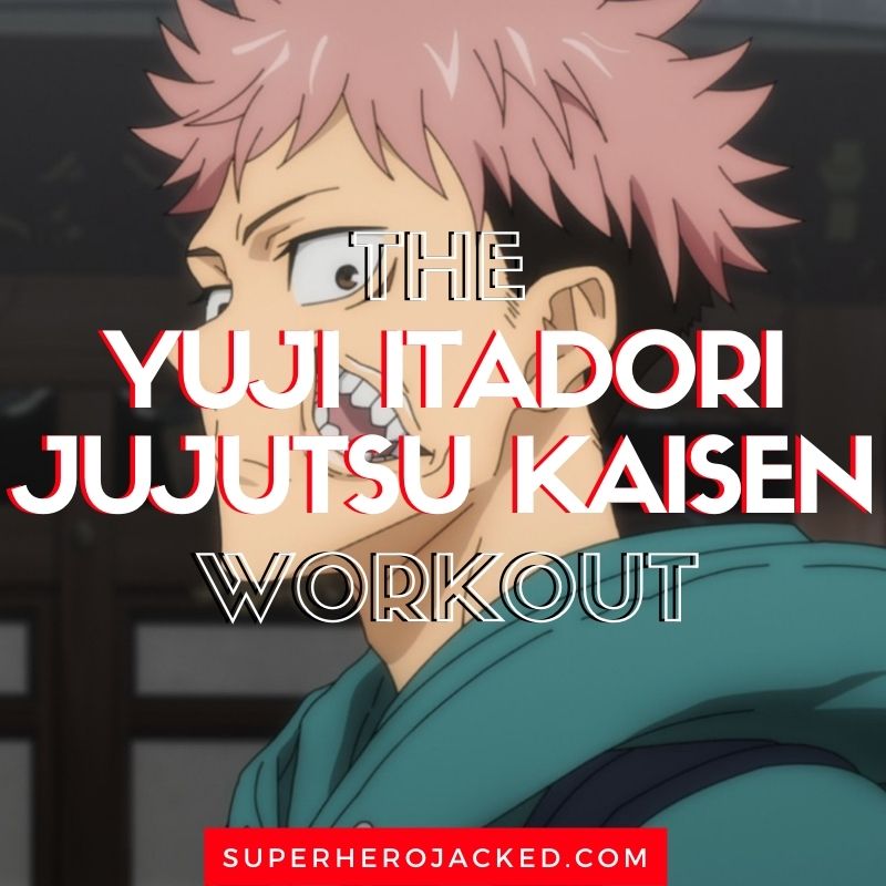 Yuji Itadori Workout Routine