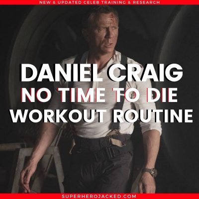 Daniel Craig No Time To Die Workout Routine