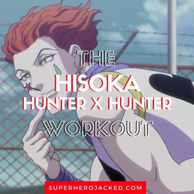 Hisoka HunterXHunter Workout Routine