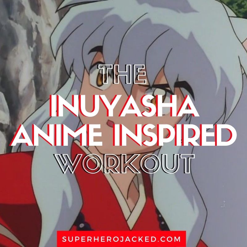 Inuyasha Workout