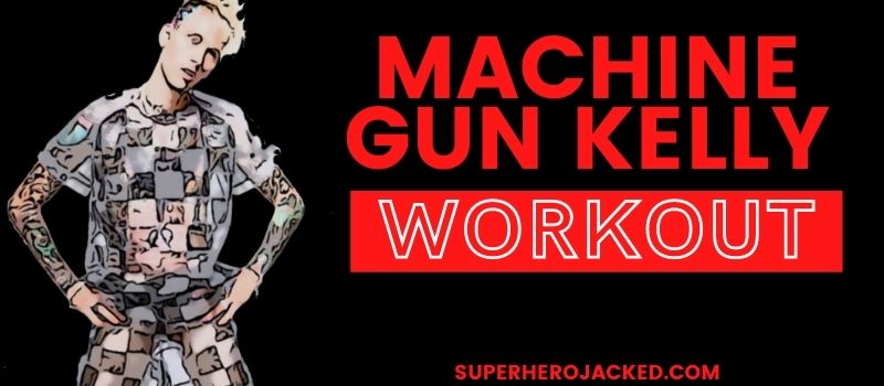 Machine Gun Kelly Workout