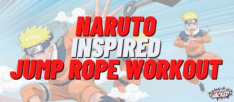 Naruto Inspired Jump Rope Workout Routine