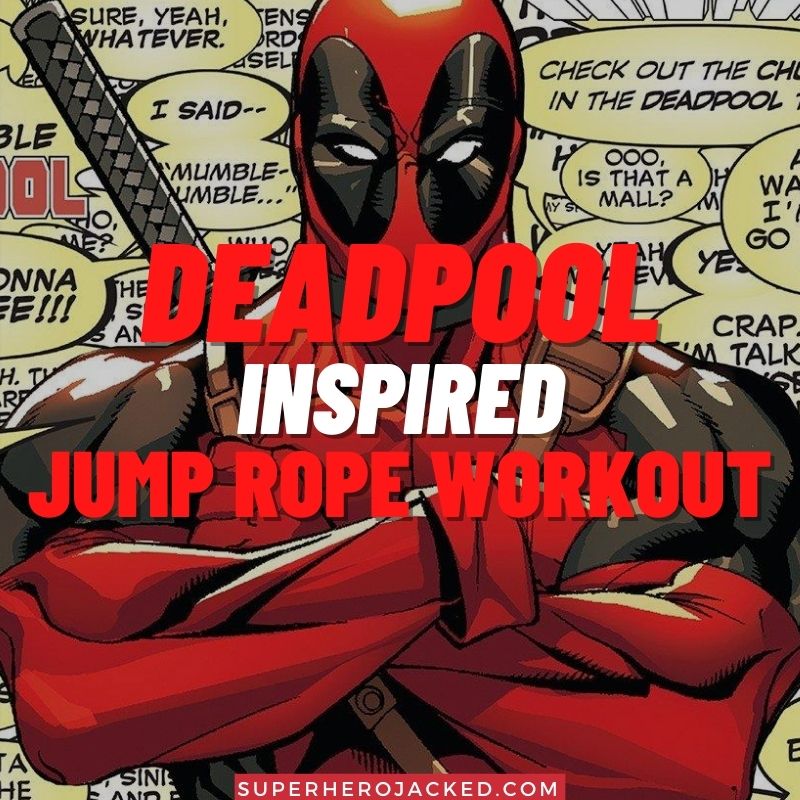Deadpool Inspired Jump Rope Workout