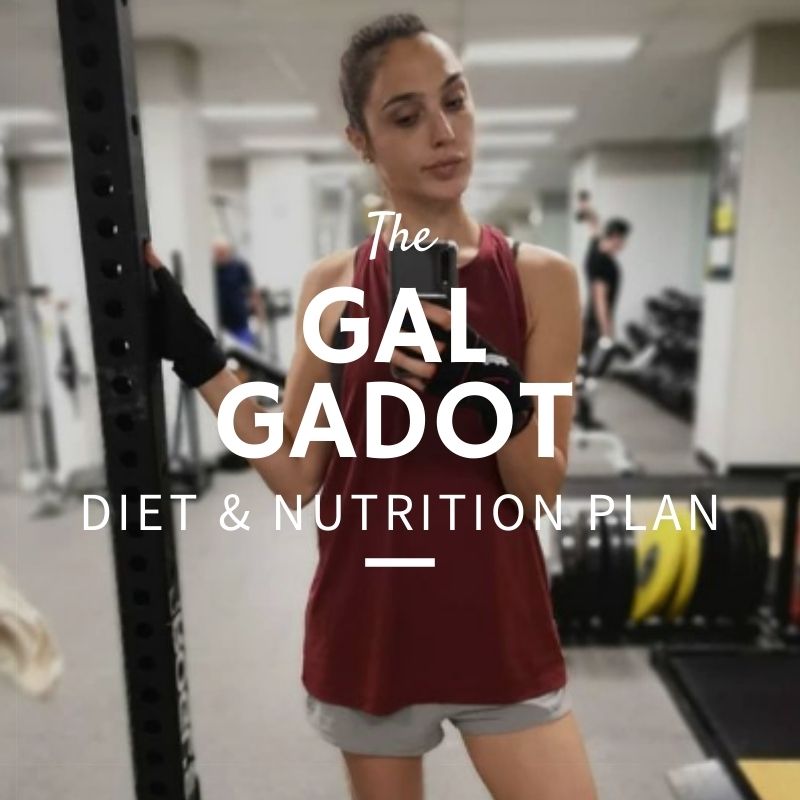 Gal Gadot Diet & Nutrition