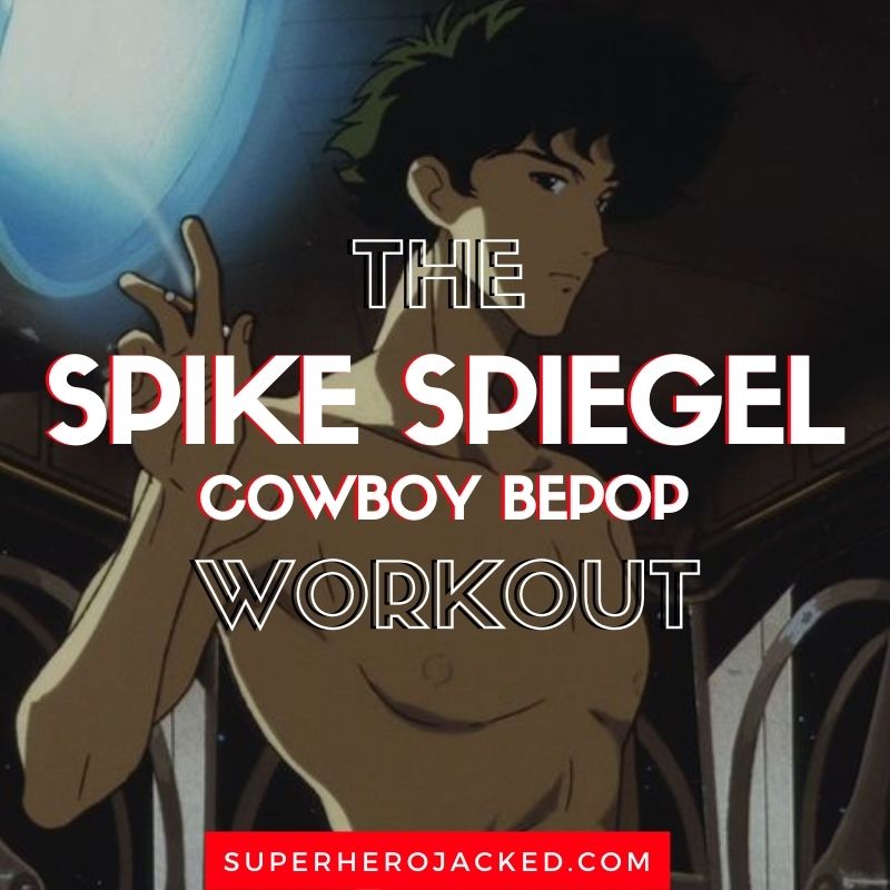 Spike Spiegel Workout