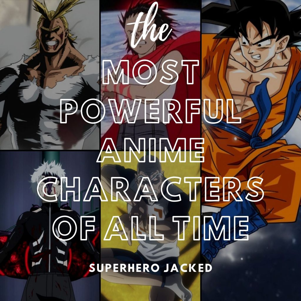 the most powerful anime characters of all time