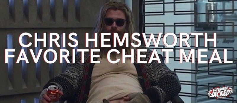 Chris Hemsworth Favorite Cheat Meal