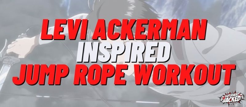 Levi Ackerman Inspired Jump Rope Workout Routine
