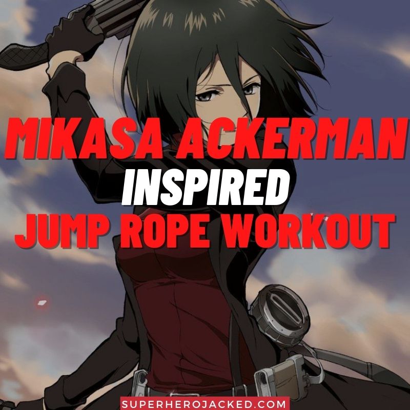 Mikasa Ackerman Inspired Jump Rope Workout