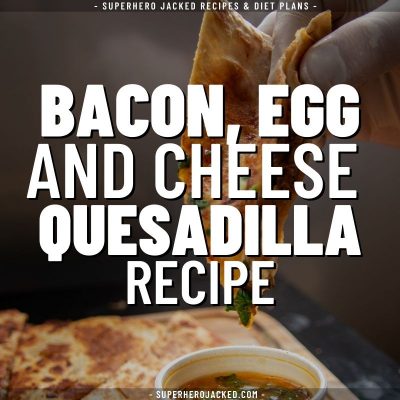 bacon, egg and cheese quesadilla recipe (1)