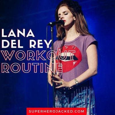 Lana Del Rey Workout