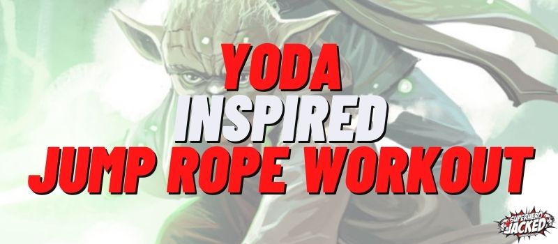 Yoda Inspired Jump Rope Workout Routine