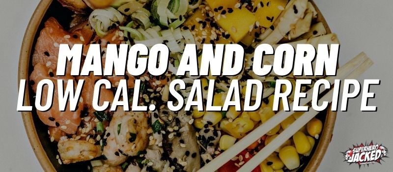 mango and corn low calorie salad