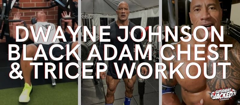 Dwayne Johnson Black Adam Workout Routine