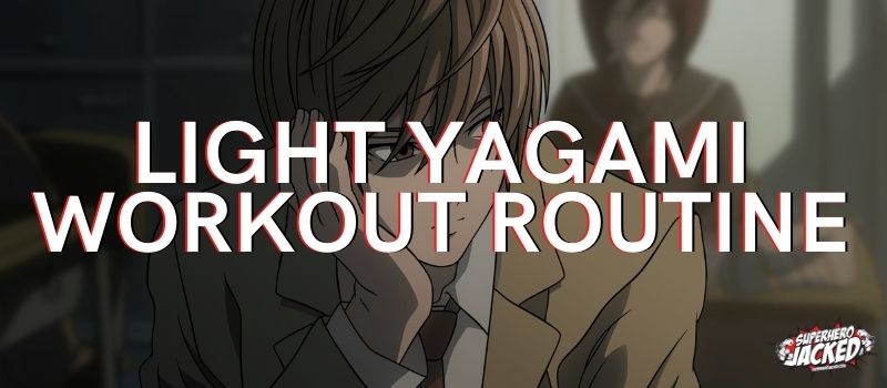 Light Yagami Workout (1)