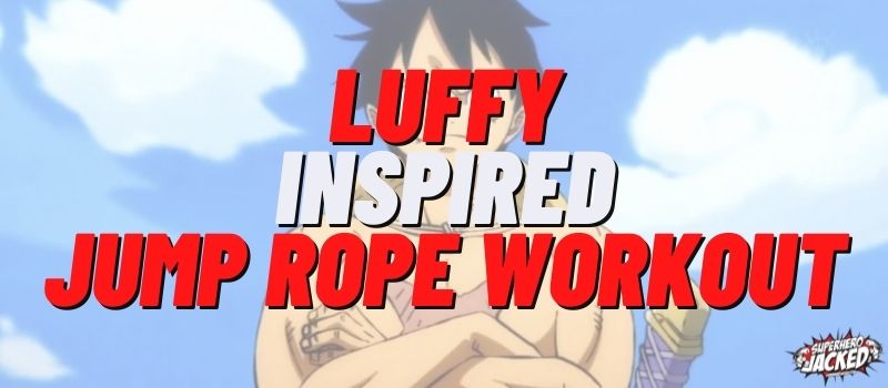 Luffy Inspired Jump Rope Workout Routine