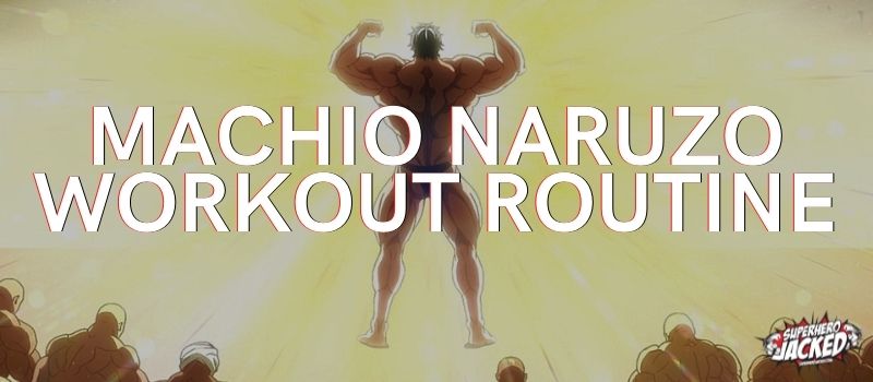 Machio Naruzo Workout Routine