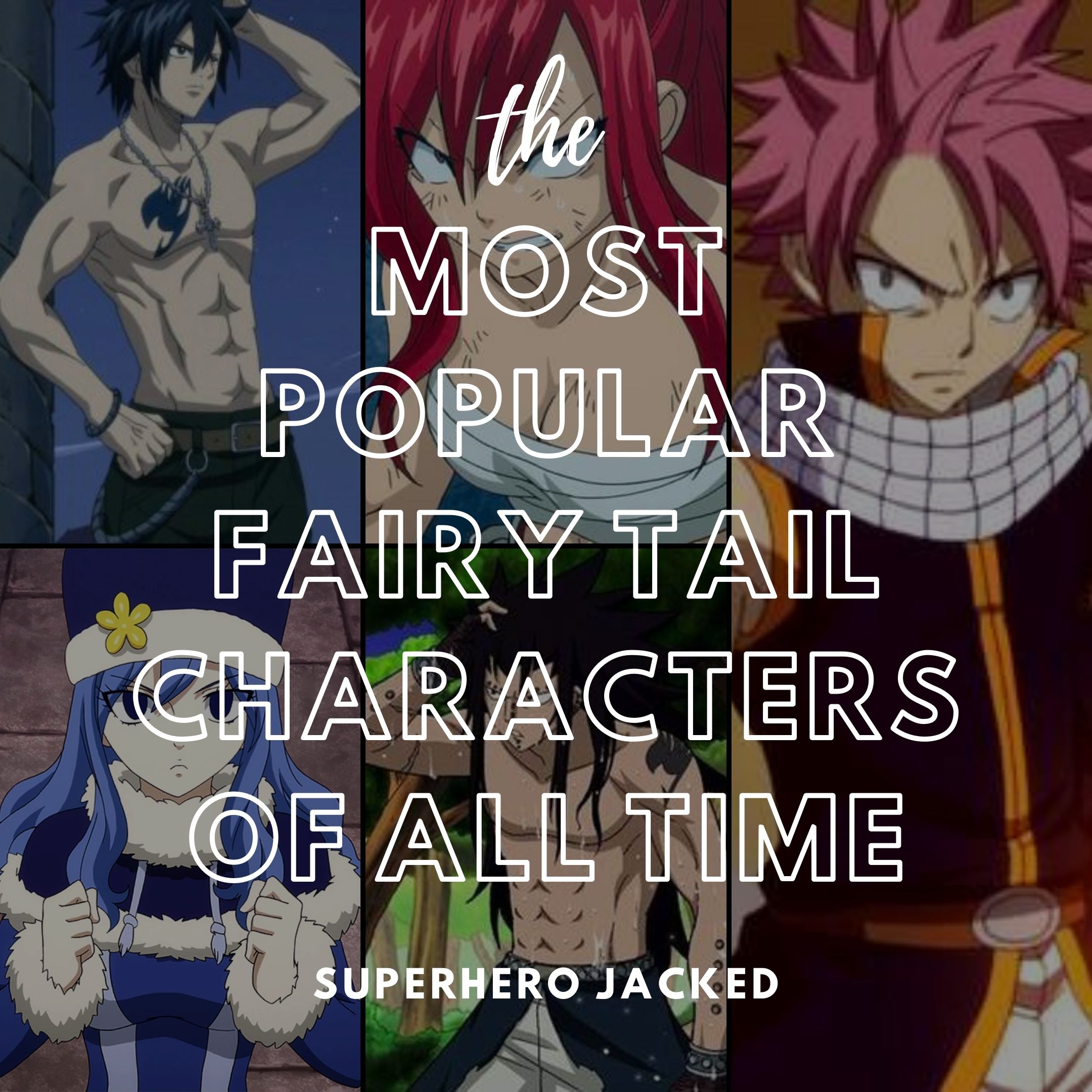 Most Popular Fairy Tail Characters of All Time – Superhero Jacked