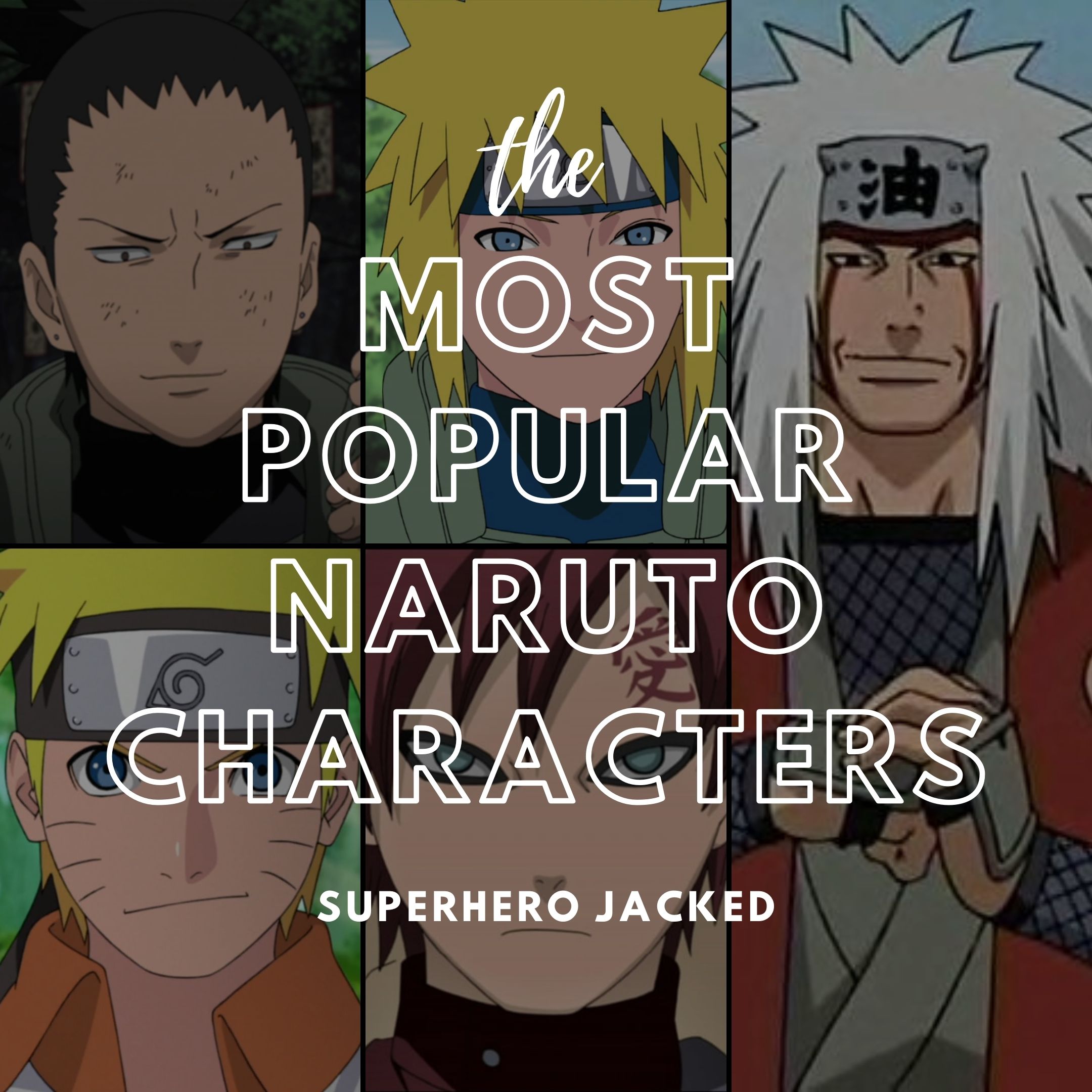 The Most Popular Naruto Characters of All Time – Superhero Jacked