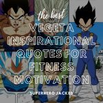 Vegeta Quotes: Top Vegeta Quotes for Fitness Motivation!
