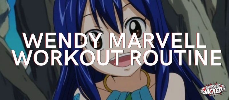 Wendy Marvell Workout Routine