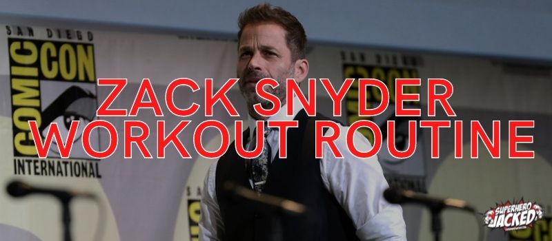 Zack Snyder Workout Routine